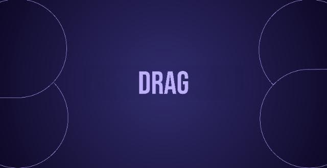 Drag