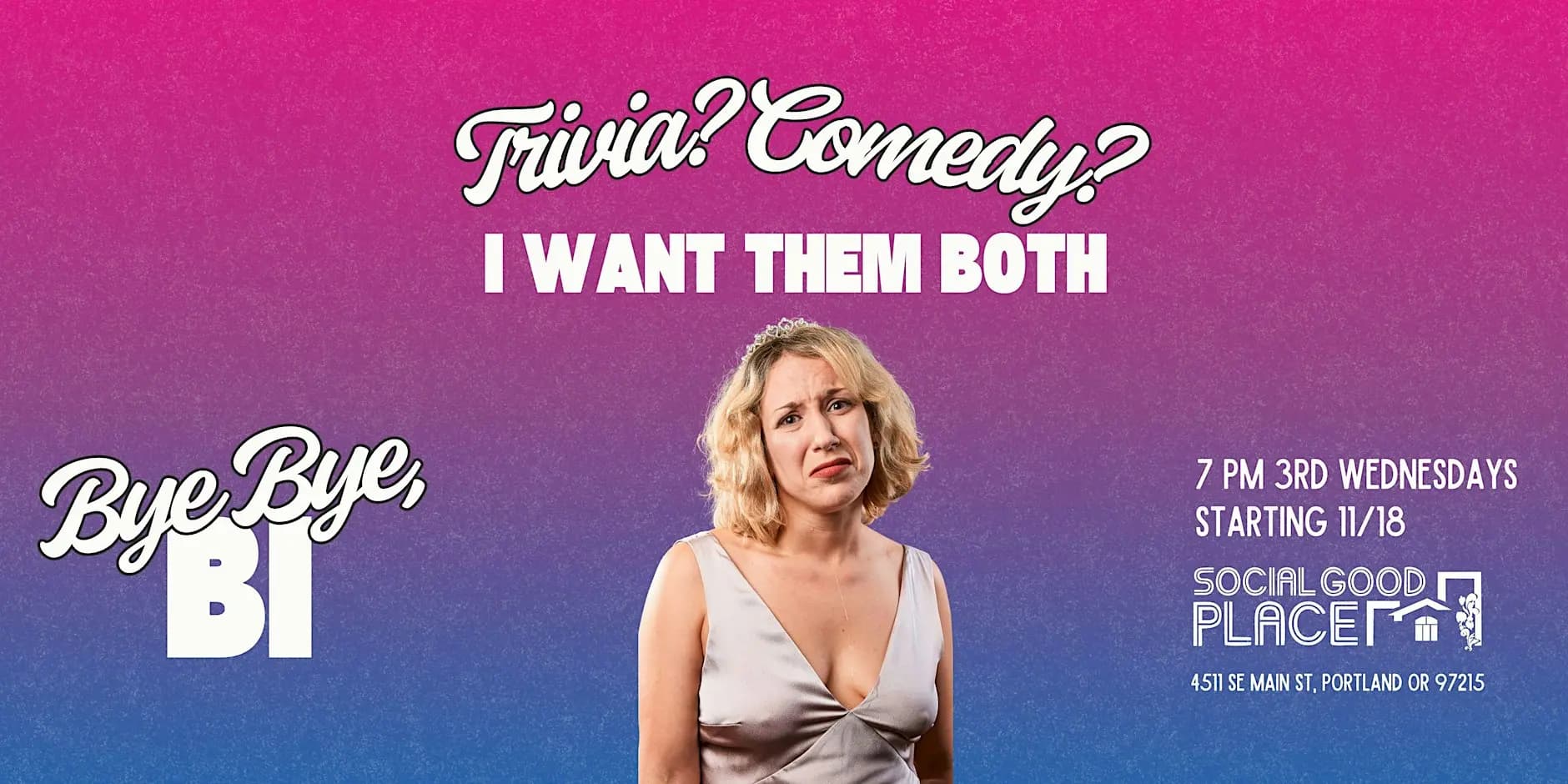 Bye, Bye, Bi: A Comedy Trivia Game Show By Molly S. Callahan - 11/18