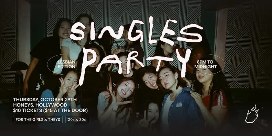 Friend or Flame Lesbian Singles Party | Hollywood | 20s & 30s