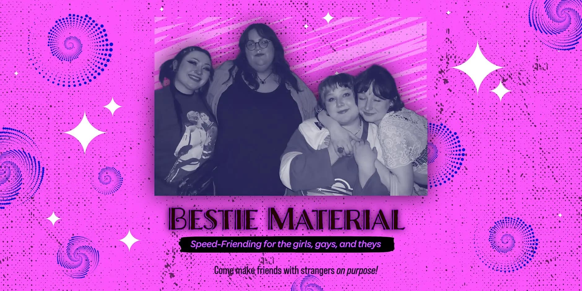 Bestie Material