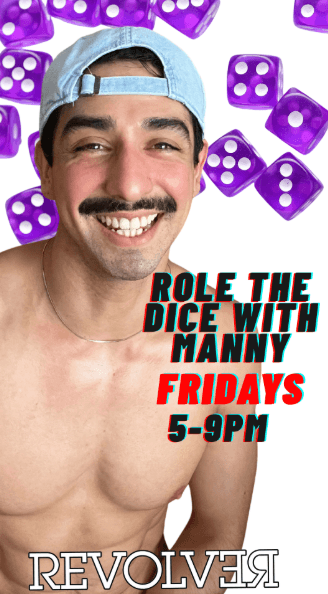 10.23 - FRIDAYS: ROLL THE DICE WITH MANNY: HAPPY HOUR